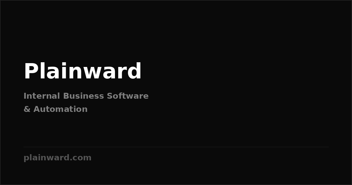 Plainward — Internal Business Software & Automation